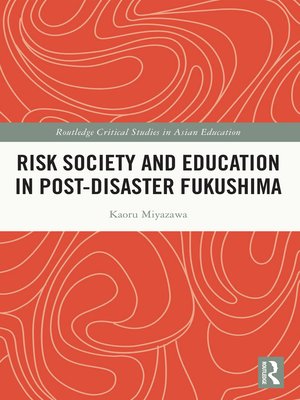 cover image of Risk Society and Education in Post-Disaster Fukushima